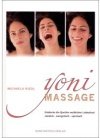 Yoni Massage. Entdecke die Quellen weiblicher Liebeslust - sinnlich-energetisch-spirituell